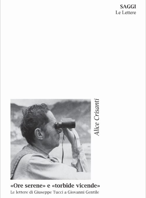 «Ore serene» e «torbide vicende». Le lettere di Giuseppe Tucci a Giovanni Gentile