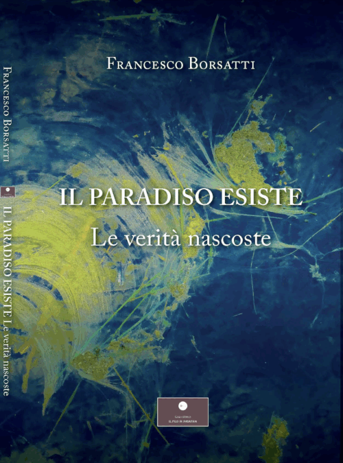 Il Paradiso esiste. Le verità nascoste