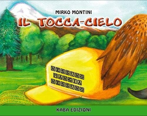 Il tocca-cielo. Nessuno mangia nessuno