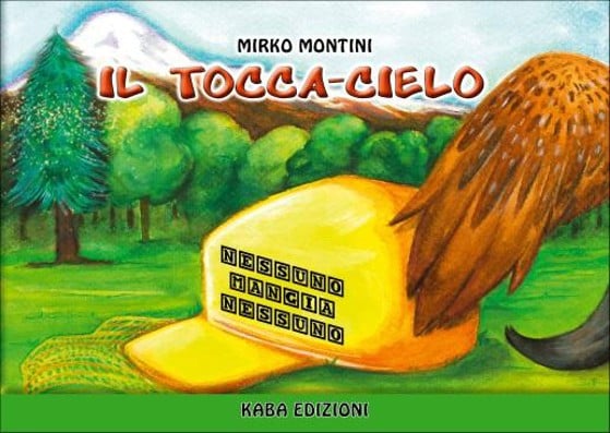 Il tocca-cielo. Nessuno mangia nessuno