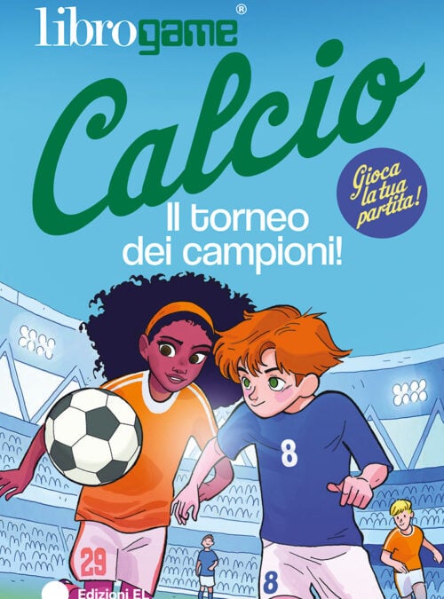 Librogame® Calcio – Il torneo dei campioni!