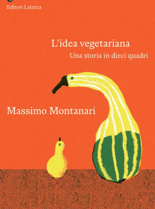 L&rsquo;idea vegetariana.  Una storia in dieci quadri