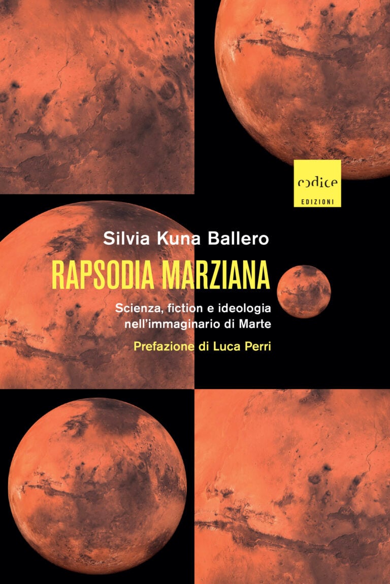 Rapsodia marziana. Scienza, fiction e ideologia nell’immaginario di Marte