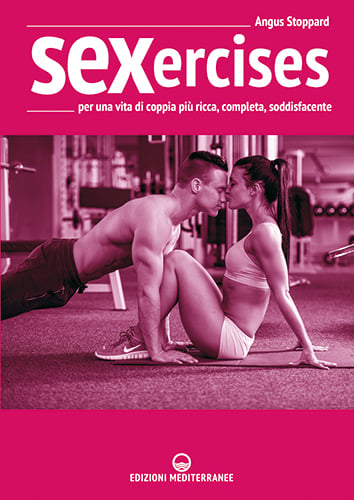 SEXercises. Per una vita di coppia più ricca, completa, soddisfacente