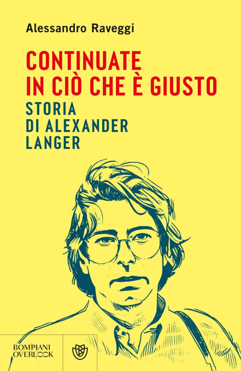 Continuate in ciò che è giusto, storia di Alexander Langer