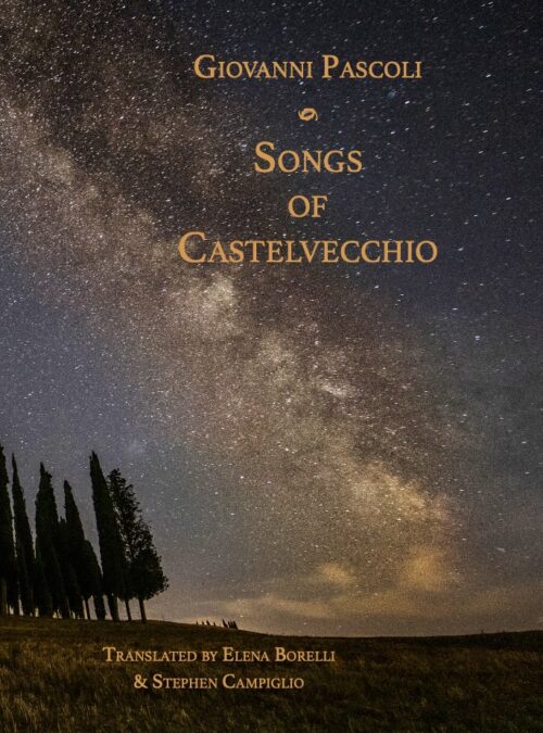 Les <I>Canti di Castelvecchio</i> de Giovanni Pascoli : la première traduction intégrale en anglais