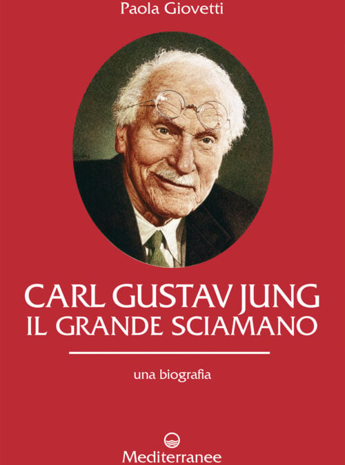 Carl Gustav Jung. Il grande sciamano – una biografia