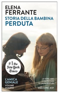 Storia della bambina perduta. L’amica geniale. Vol. 4