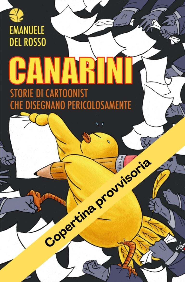 Canarini: storie di cartoonist che disegnano pericolosamente