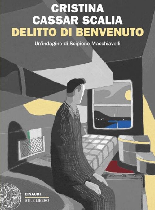 Delitto di benvenuto. Un’indagine di Scipione Macchiavelli