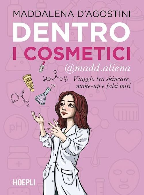 Dentro i cosmetici . Viaggio tra skincare, make‑up e falsi miti