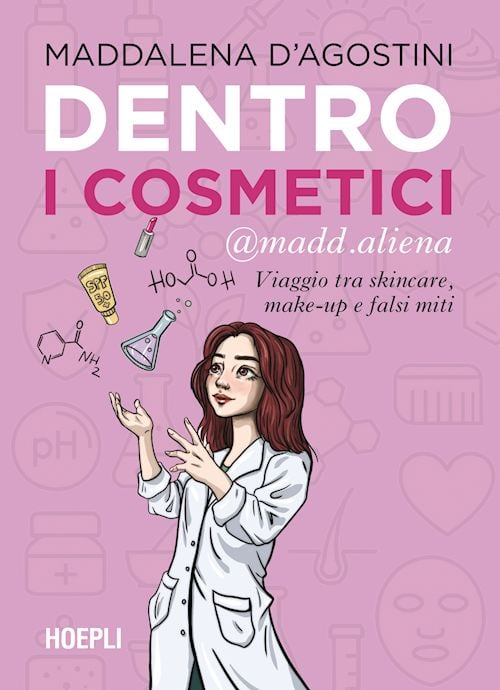 Dentro i cosmetici . Viaggio tra skincare, make‑up e falsi miti