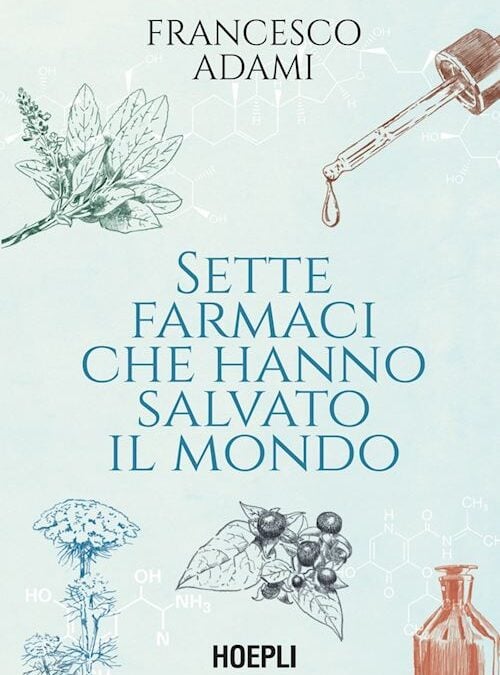Sette farmaci che hanno salvato il mondo