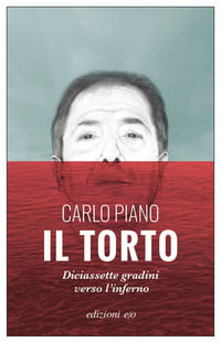 Il torto. Diciassette gradini verso l’inferno